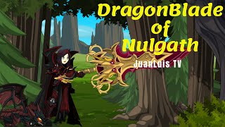 AQW HOW TO GET THE DRAGONBLADE OF NULGATH [upl. by Bonaparte]