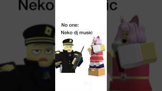 TDS Neko DJ Music Be Like roblox tds [upl. by Etnemelc]