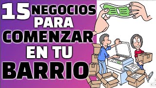 15 NEGOCIOS CON POCO DINERO PARA COMENZAR EN TU BARRIO [upl. by Arley]