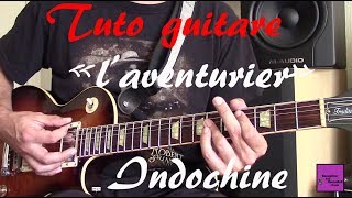 Tuto guitare  Laventurier  Indochine TAB [upl. by Roderick]