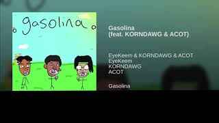 Gasolina LYRICS feat KORNDAWG amp ACOT [upl. by Lumbye331]