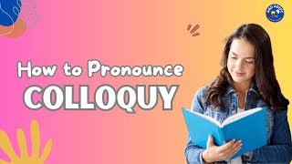 How to Pronounce Colloquy and What It Means Helpful guide for quotColloquyquot [upl. by Suhail]