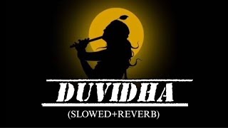 DUVIDHA RAP SlowedReverb  Lucke  DUVIDHA Lofi Song  Divine Soul [upl. by Anirahc693]