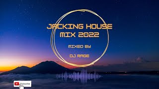 Jacking House Mix 2022  Mixed By DJ Rage [upl. by Ezarras]