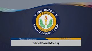 March 24 2020 Manatee County School Board Meeting [upl. by Myrtie]