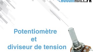 Potentiometre et pont diviseur de tension [upl. by Zilada]