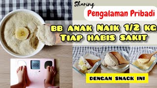 Snack Mpasi Penambah Berat Badan Anak Setelah Sakit  Mpasi bb Booster [upl. by Eph]