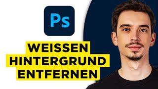 Photoshop Weißen Hintergrund Entfernen 2025  So Einfach Geht Es [upl. by Kinata841]