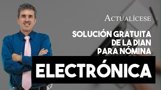 Solución gratuita de la Dian para nómina electrónica [upl. by Attenwahs974]