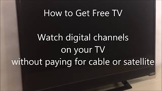 How to Get Free TV Watch digital channels without paying cable or satellite fees [upl. by Stig549]