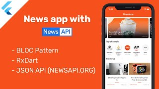 Flutter News App with NewsApiorg  BLoC RxDart JSON API Complete App [upl. by Rusticus]