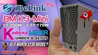 NEW iBeLink BM K3 Mini Kadena Miner Buy it Or Hard Pass [upl. by Fabri]