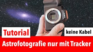 Astrofotografie mit minimalen Equipment  Deepsky mit MicroFourThirds MFT [upl. by Lekim786]