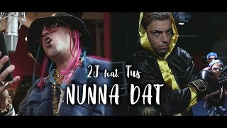 2J feat Tus  Nunna Dat Official Music Video [upl. by Sitnalta]