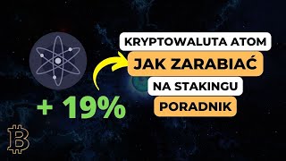 Poradnik  JAK ZARABIAĆ Na Kryptowalucie ATOM [upl. by Lenrad574]