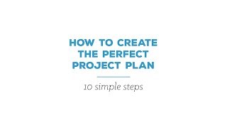 How to create the perfect project plan in 10 simple steps [upl. by Olmstead]