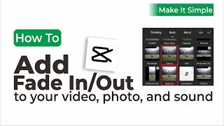 How to Fade In and Fade Out Videos Photos and Sounds in CapCut [upl. by Okoyik835]