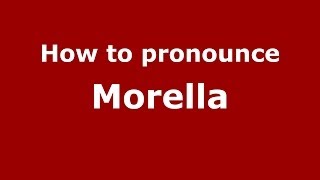 How to pronounce Morella SpanishSpain  PronounceNamescom [upl. by Bink241]