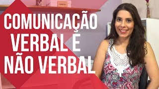 COMUNICAÇÃO VERBAL E COMUNICAÇÃO NÃO VERBAL [upl. by Doolittle]