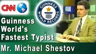 Guinness Worlds Fastest Typist Mr Michael Shestov on CNN Typing course supremelearningcom [upl. by Kila]