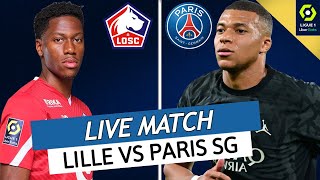 🔴🔵 LILLE  PSG LIVE  🔥ALLEZ PARIS 🚨LAPRES DORTMUND ET LAVANT TIRAGE DE LIGUE DES CHAMPIONS [upl. by Ikkir]