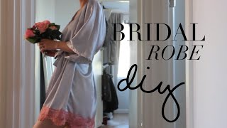 DIY Bridal Robe [upl. by Naillig]