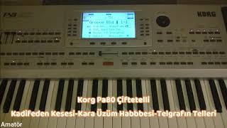 Korg Pa80 Çiftetelli Kadifeden KesesiKara Üzüm HabbesiTelgrafın Telleri [upl. by Clover]