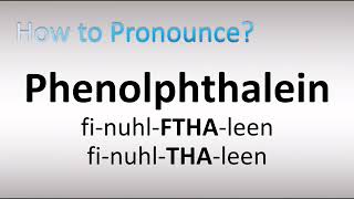 How to Pronounce Phenolphthalein [upl. by Hovey321]