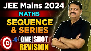 Sequence And Series Class 11 One Shot  Maths All Concepts amp PYQs Covered  JEE Mains 2024 [upl. by Airdnua]