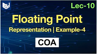 Floating point representation  Example4  COA  Lec10  Bhanu Priya [upl. by Eatnom630]