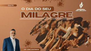 O Dia Do Seu Milagre  Ap Luiz Antônio [upl. by Melvena142]