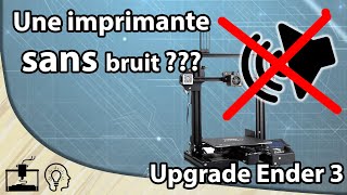 Comment avoir moins de bruit sur une imprimante 3D Tuto  Upgrade Imprimante 3D [upl. by Arlina]