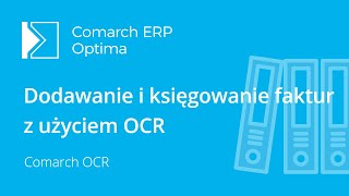 Dodawanie i księgowanie faktur w Comarch ERP Optima z użyciem OCR [upl. by Michele]