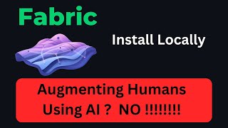 Install Fabric Locally  Augmenting Humans Using AI [upl. by Rycca]