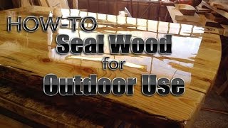 Howto Seal Wood for Outdoor Use DIY [upl. by Akirre235]