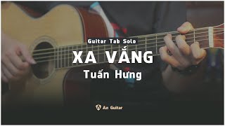 Xa Vắng  Tuấn Hưng Solo có Tab  An Guitar [upl. by Ednutabab]