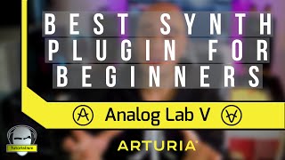 Analog Lab V by Arturia The Perfect Synth Plugin for Beginners [upl. by Aerbua]