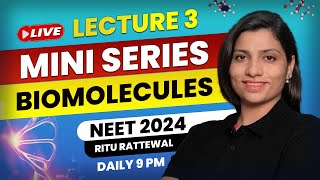 Biomolecules by Ritu Rattewal Lecture 3  Free Mini Series on Biomolecules  NEET Biology  NEET2024 [upl. by Llennehc]