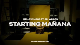 Mellow Mood feat Sr Wilson  Starting Mañana Official video [upl. by Odessa968]