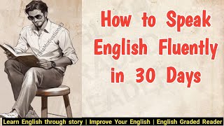 Easy to learn English Reading 🔥 English Speaking Practice🔥Improve English Graded Listening Practice🔥 [upl. by Belloir]