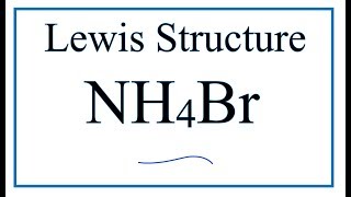 How to draw the NH4Br Lewis Dot Structure Ammonium bromide [upl. by Yud25]