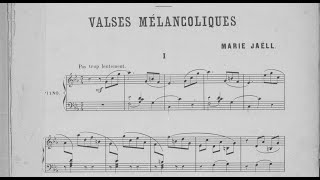 Marie Jaëll  Valses mélancoliques 1888 [upl. by Aleahs]