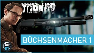 Büchsenmacher Quest Teil 1  MP133  Mechanic Escape from Tarkov  Patch 012 Deutsch [upl. by Kolnick]