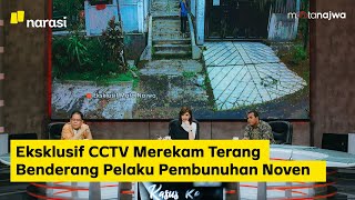 Eksklusif CCTV Merekam Terang Benderang Pelaku Pembunuhan Noven Part 4  Mata Najwa [upl. by Niwhsa246]