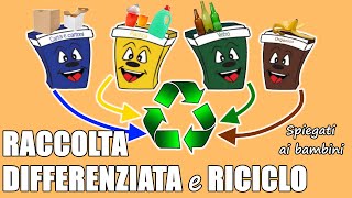 🗑♻ RACCOLTA DIFFERENZIATA e RICICLO dei RIFIUTI spiegati ai bambini [upl. by Ober]