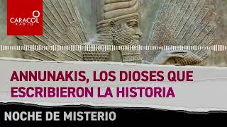 Annunakis los dioses que escribieron la historia  Noches de misterio  Caracol Radio [upl. by Eanyl]