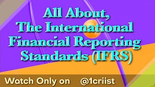 International Financial Reporting Standards IFRS Explained [upl. by Nyladnewg944]