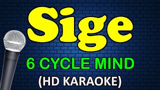 SIGE  6 Cyclemind HD Karaoke [upl. by Delwin96]