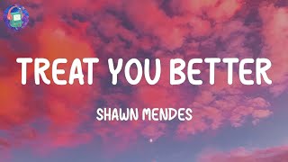 Shawn Mendes  Treat You Better Lyrics  Justin Bieber Charlie Puth [upl. by Oyek541]