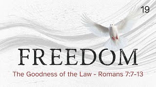 Romans 7713  The Goodness of the Law [upl. by Viridis]